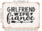 DECORATIVE METAL SIGN - Girlfriend Fiance Wife - Vintage Rusty Look